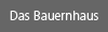 Das Bauernhaus